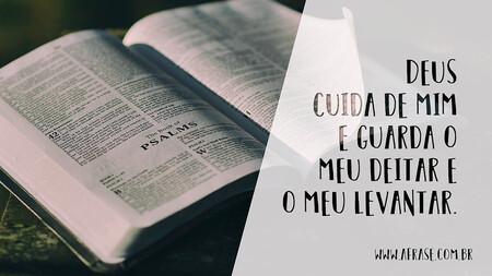 Deus cuida de mim e guarda o meu deitar e o meu levantar.