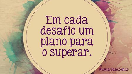 Em cada desafio um plano para o superar.