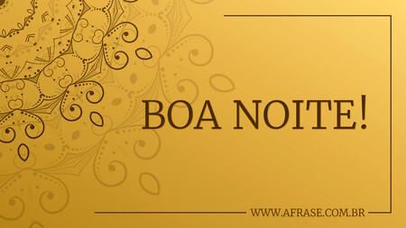 Boa Noite!