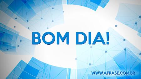 Bom Dia!