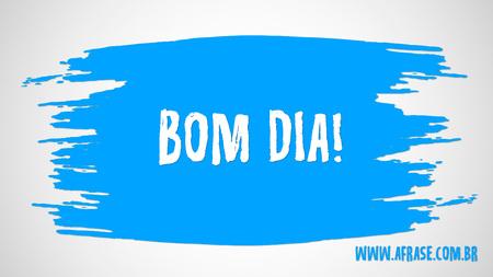 Bom Dia!