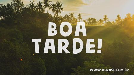 Boa Tarde!