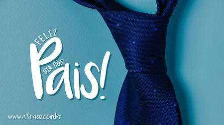 Feliz Dia dos Pais!