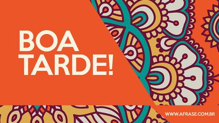 Boa Tarde!