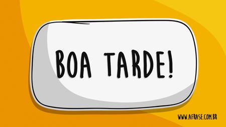 Boa Tarde!