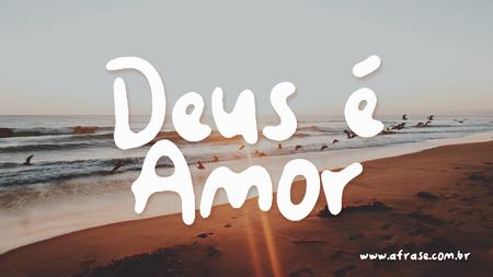 Deus é Amor