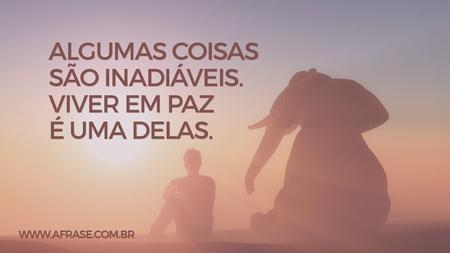 Algumas coisas são inadiáveis.
Viver em paz é uma delas.
