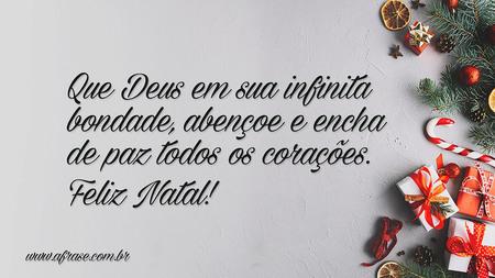 Que Deus em sua infinita bondade, abençoe e encha de paz todos os corações.
Feliz Natal!  