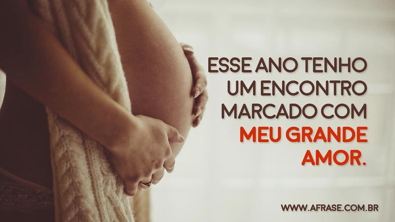 Esse ano tenho um encontro marcado com meu grande amor. - Frases de Amor