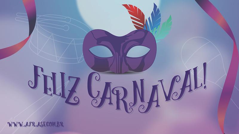 Feliz Carnaval! - Frases de Carnaval