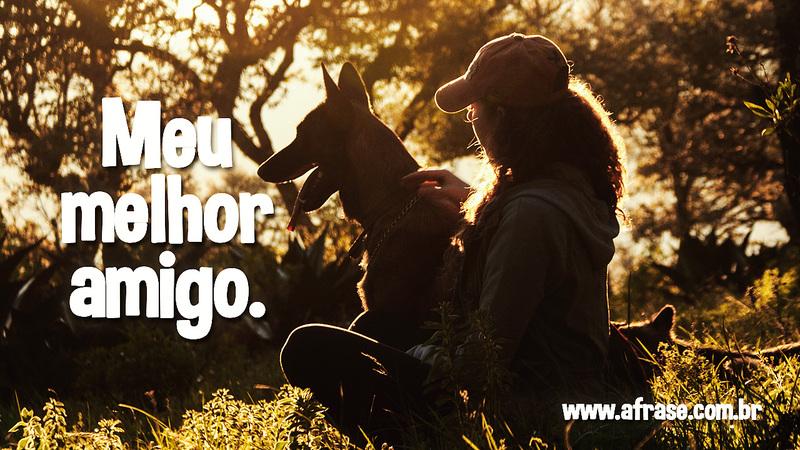 Meu melhor amigo. - Frases de Amizade