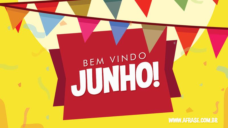 9604-Bem-Vindo-Junho!--A-Frase--.jpg?152