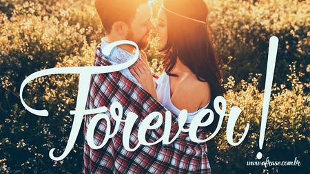 Forever!