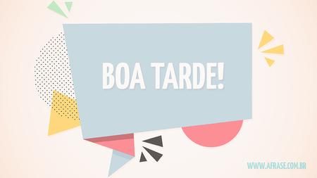 Boa Tarde!
