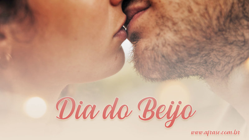 Quando eu te der um sorriso, tu me dá um beijo. - Frases do Dia do Beijo