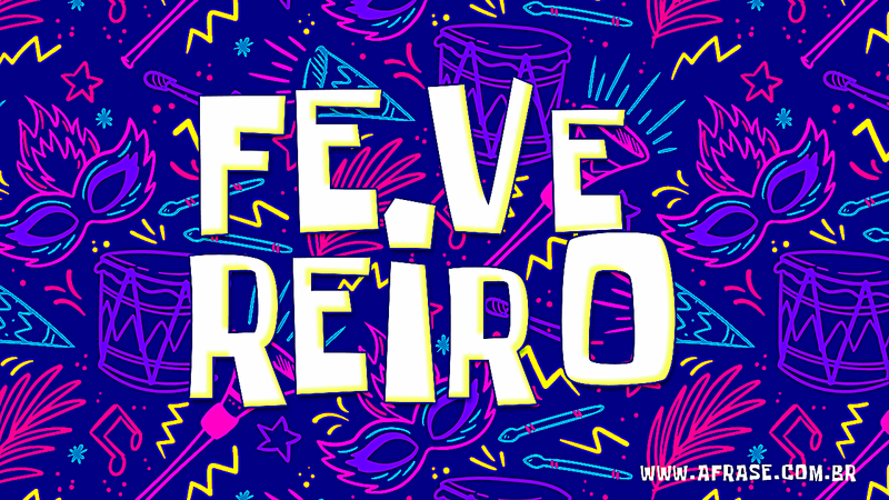 Bem-Vindo - Fevereiro. - Frases de Fevereiro