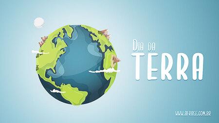 Dia da Terra. 22 de abril