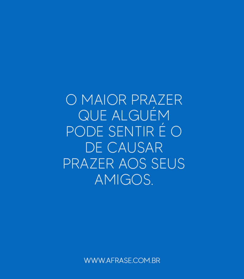 Frases, imagens e fotos para curtir e compartilhar - A Frase