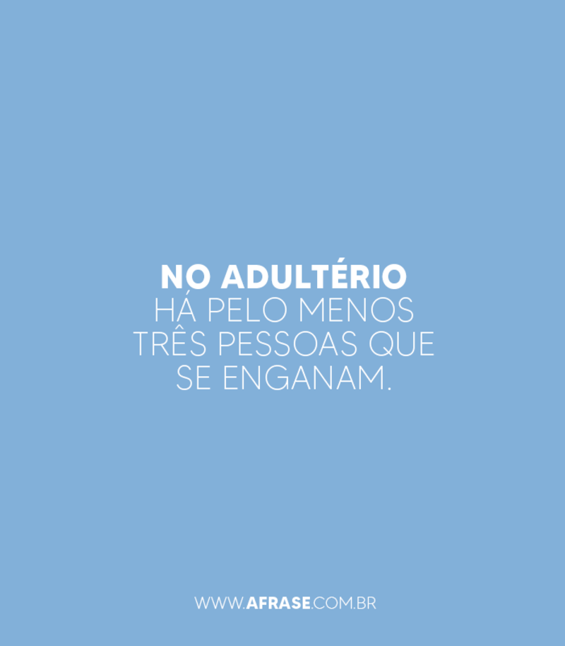 Frases, imagens e fotos para curtir e compartilhar - A Frase