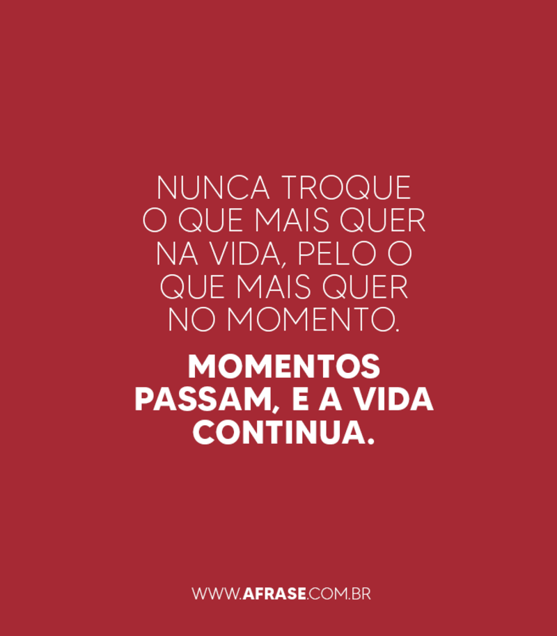 Frases, imagens e fotos para curtir e compartilhar - A Frase