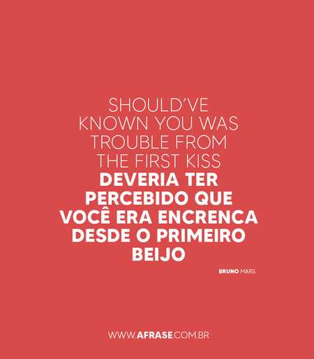 Should’ve known you was trouble from the first kiss
Deveria ter percebido que você era encrenca desde o primeiro beijo