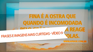 Fina é a ostra que quando é incomodada pelo grão de areia reage produzindo pérolas.

O que ninguém sabe, ninguém estraga.

Eu sou tão foda, mais tão foda, que acabo me fodendo com a minha fodalidade.

Não tem como andar de mãos dadas com um pé atrás.

Errar é humano, assumir o erro é caráter.