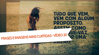 Tudo que vem, vem com algum propósito. Assim como tudo que vai, vai por uma razão.

Nesta escola a qual chamamos vida todos nos somos convidados a sermos professores e alunos ao mesmo tempo.

Aprenda a dar valor para as pessoas certas. Cuide de quem cuida de você.

Demorou um tempo mas aprendi que um grande amor é aquele onde cabe minha liberdade.

Sentindo-se sozinho.
