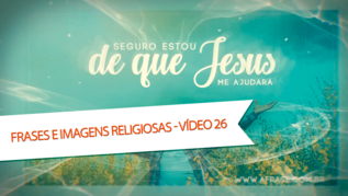 Frases e Imagens Religiosas - Vídeo 26 Seguro estou de que Jesus me ajudará
Inspire fé, expire proteção!
Deus não opera na ansiedade, portanto, ocupe-se e não se preocupe, espere mas não se desespere, no tempo certo tudo da certo.
Existem vazios que só Deus preenche!
Que a nossa semana seja leve, abençoada, iluminada, produtiva e muito feliz!